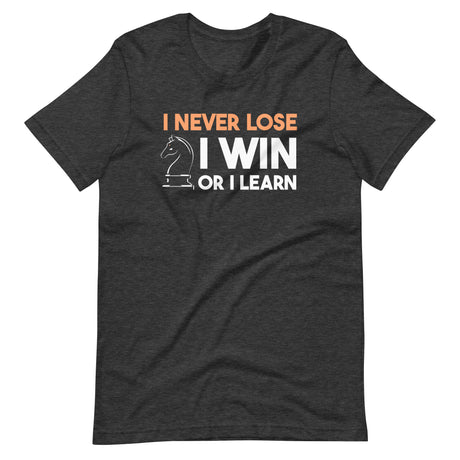 I Never Lose Chess Shirt