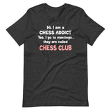 Chess Addict Chess Club Shirt