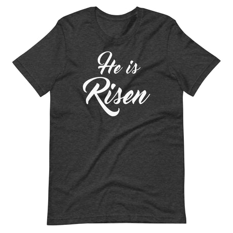 He is Risen Shirt