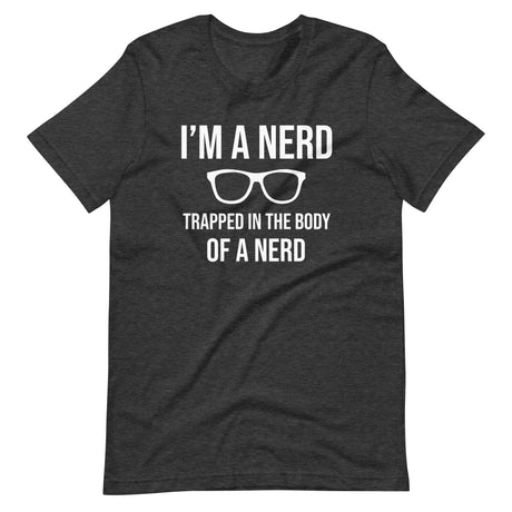 Trapped In The Body Of A Nerd Shirt