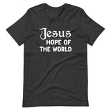 Jesus Hope of The World Shirt