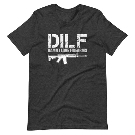 DILF Damn I Love Firearms Shirt