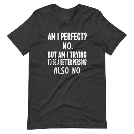 Am I Perfect No Shirt