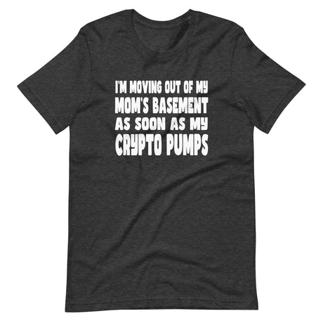Mom's Basement Crypto Pumps Shirt