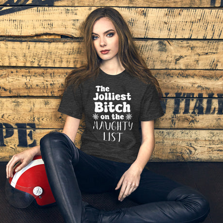 The Jolliest Bitch on The Naughty List Women's Shirt