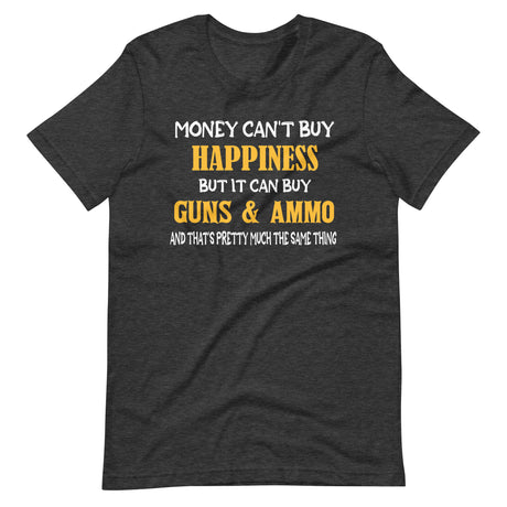 Money Happiness Guns and Ammo Shirt