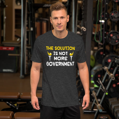 The Solution is Not More Government Men's Shirt