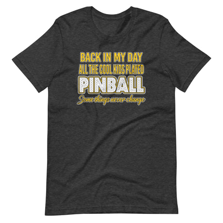 Pinball Cool Kids Back in The Day Shirt