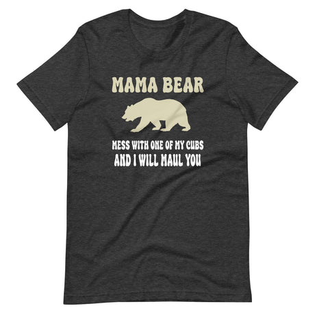 Mama Bear Will Maul You Shirt