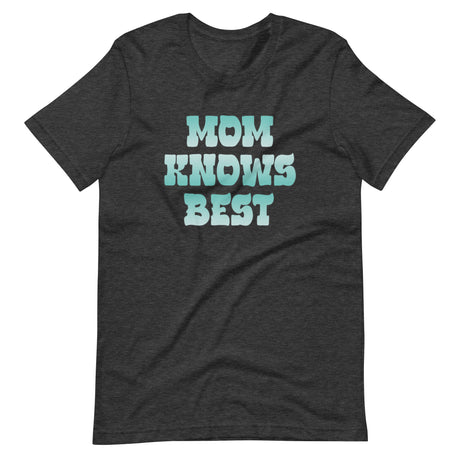 Mom Knows Best Shirt