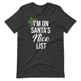 I'm On Santa's Nice List Shirt