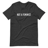 Not a Feminist Shirt
