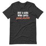 Just A Girl Who Loves Serial Killers Shirt