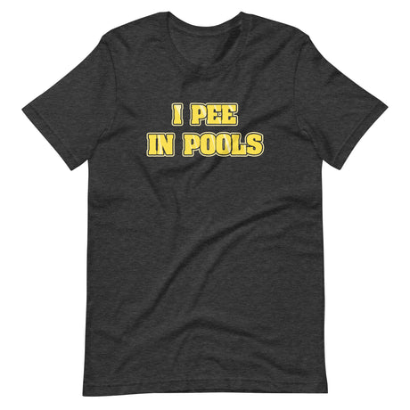 I Peel in Pools Shirt