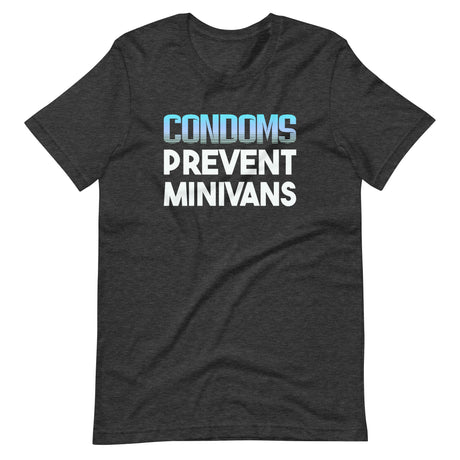 Condoms Prevent Minivans Shirt