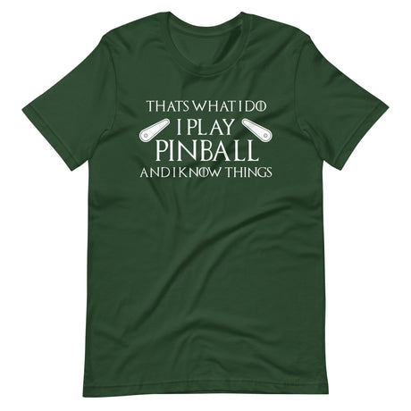 I Play Pinball And I Know Things Shirt