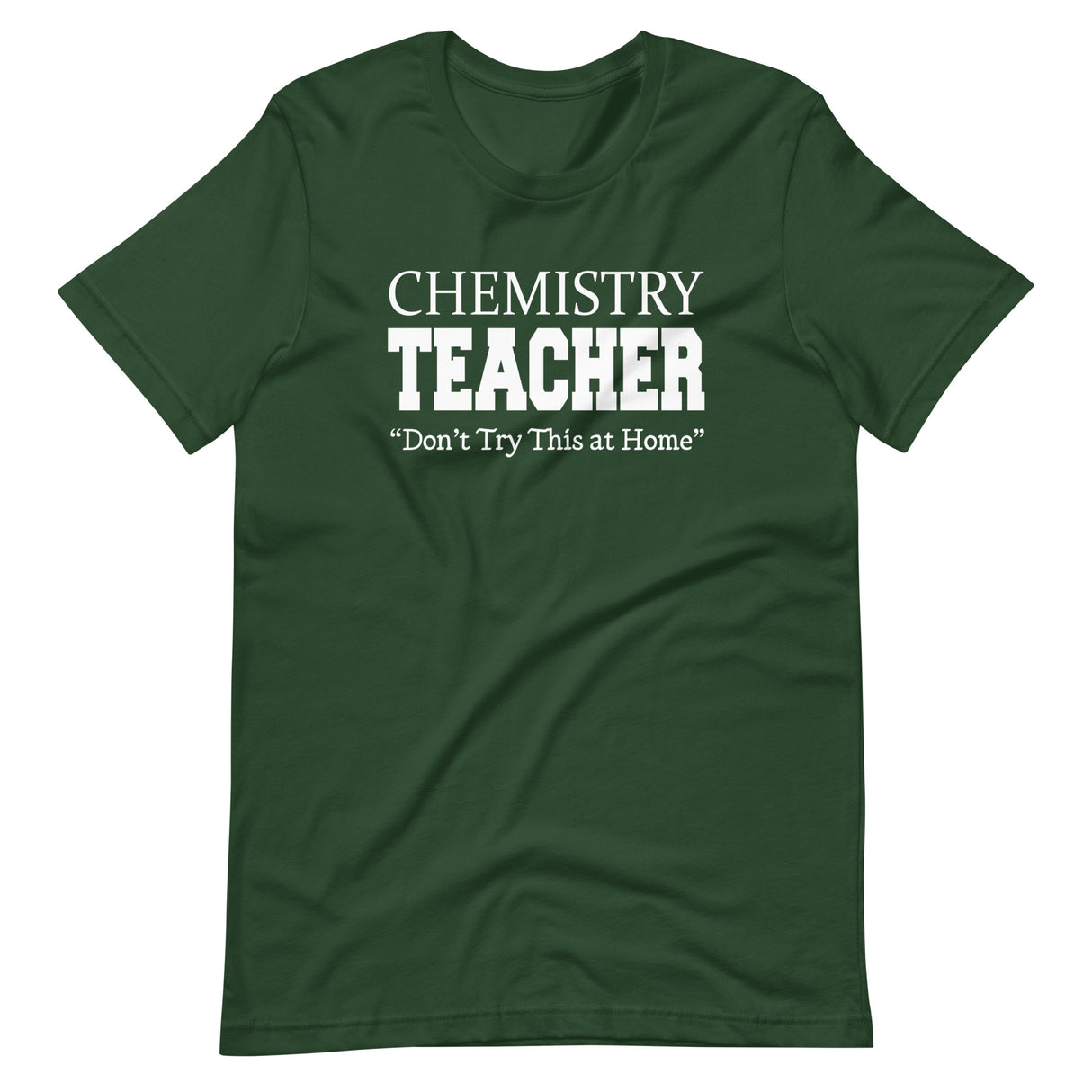Chemistry Teacher Don't Try This at Home Shirt