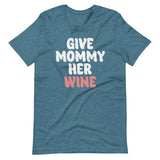Give Mommy Her Wine Shirt
