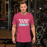 Men Of Quality Do Not Fear Equality Men's Shirt