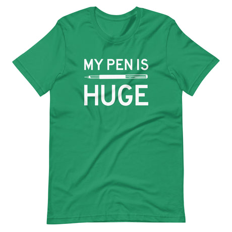My Pen is Huge Shirt
