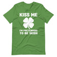 Kiss Me I'm Pretending To Be Irish Shirt