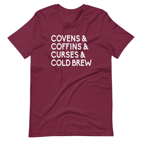 Covens Coffins Curses and Cold Brew Coffee Shirt