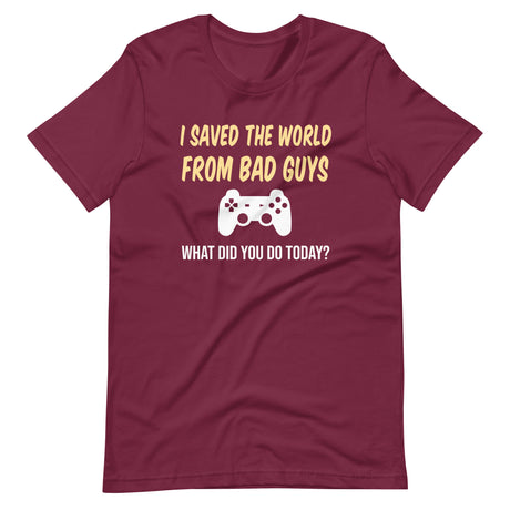 I Saved The World From Bad Guys Gamer Shirt