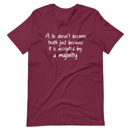 A Lie Doesn't Become Truth Shirt