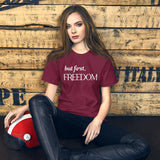 But First Freedom Women's Shirt