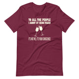 To All The People I Annoy By Being Vegan Shirt