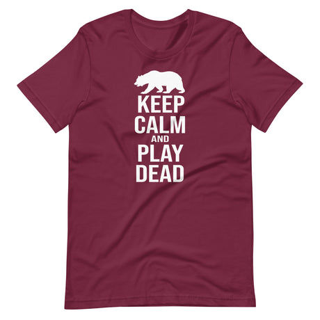 Keep Calm and Play Dead Bear Shirt