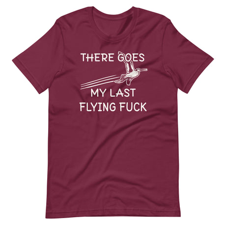 There Goes My Last Flying Fuck Shirt