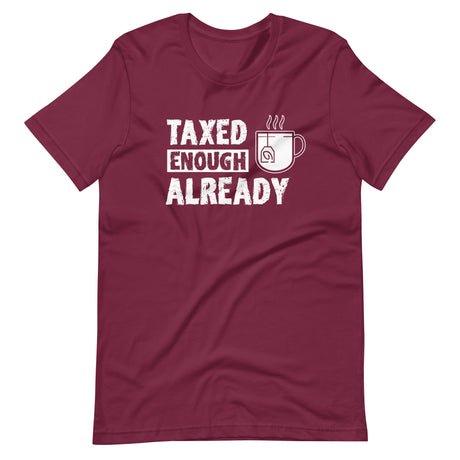 Taxed Enough Already Shirt