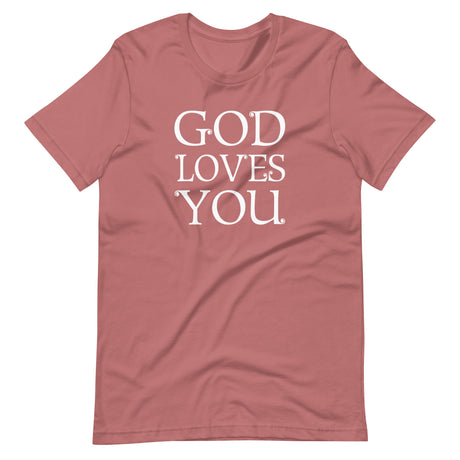 God Loves You Shirt