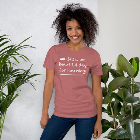 It's a Beautiful Day for Learning Women's Teacher Shirt