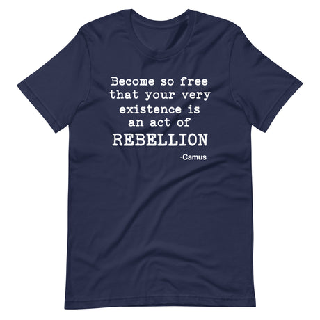 Albert Camus Rebellion Quote Shirt