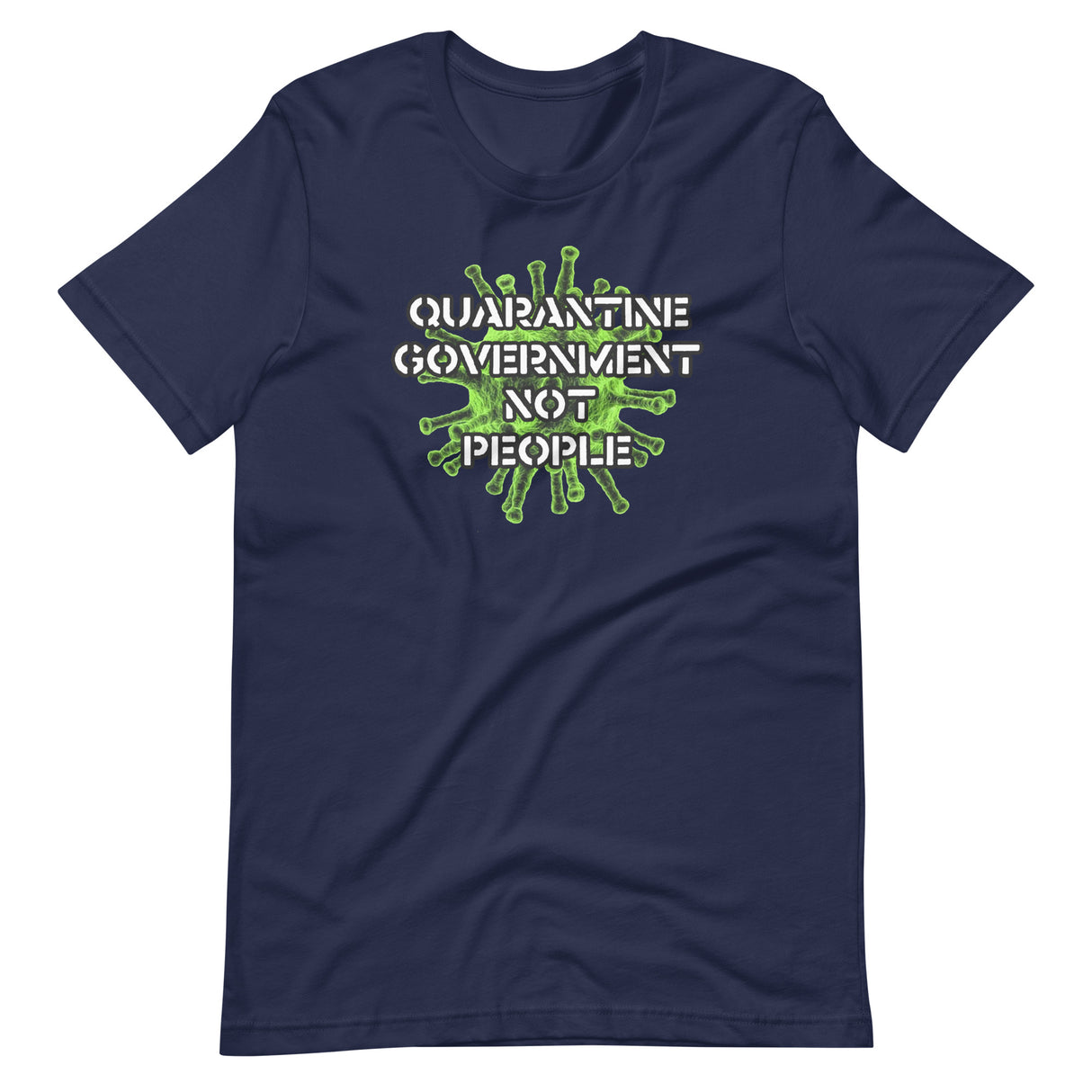 Quarantine Government Not People Shirt
