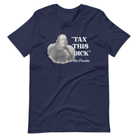 Tax This Dick Ben Franklin Shirt