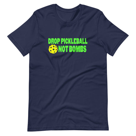Drop Pickleball Not Bombs Shirt