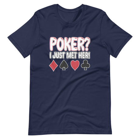 Poker I Just Met Her Shirt