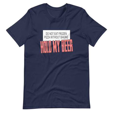 Hold My Beer Pizza Shirt