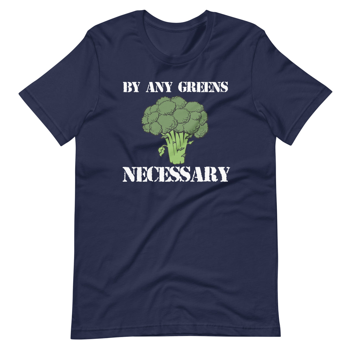By Any Greens Necessary Shirt