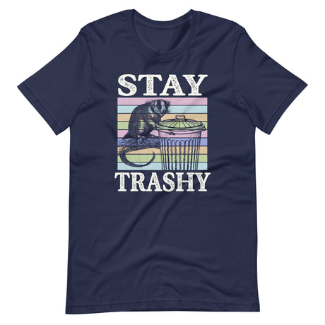 Stay Trashy Shirt