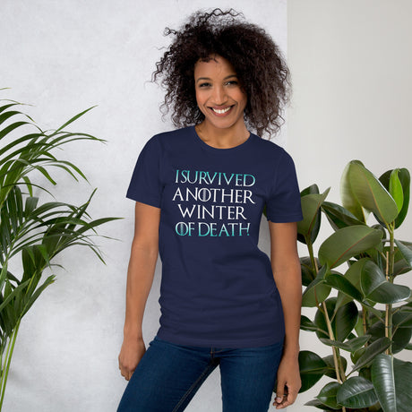 I Survived Another Winter of Death Women's Shirt