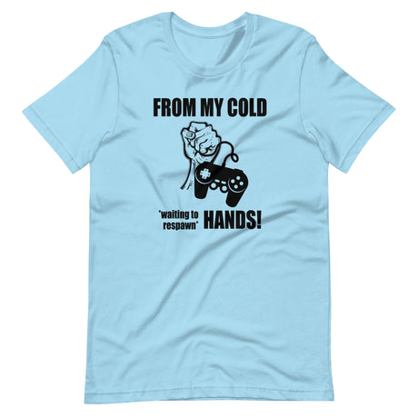 From My Cold Waiting To Respawn Hands Shirt