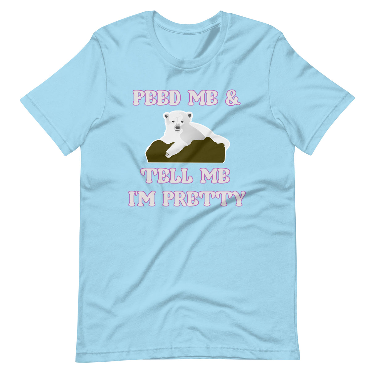 Feed Me And Tell Me I'm Pretty Bear Shirt