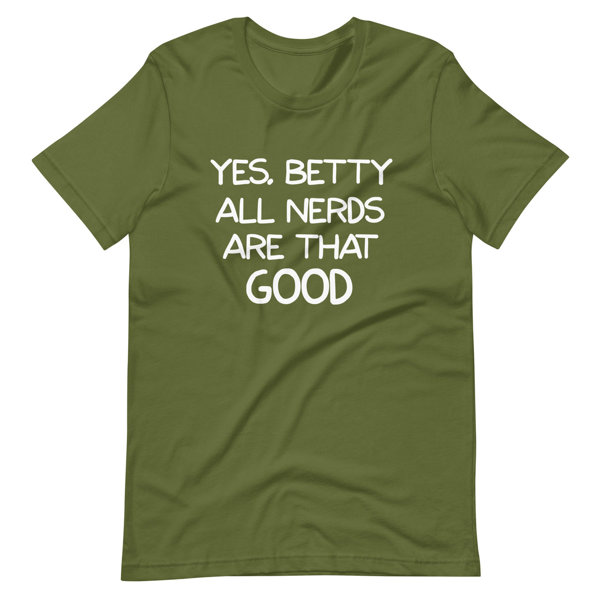 All Nerds Are That Good Shirt