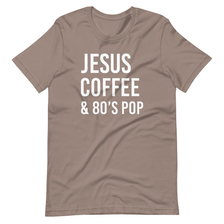 Jesus Coffee and 80's Pop Shirt