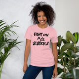 Fight On My Sisters Women's Shirt