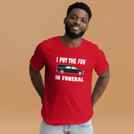 I Put The Fun In Funeral Men's Shirt